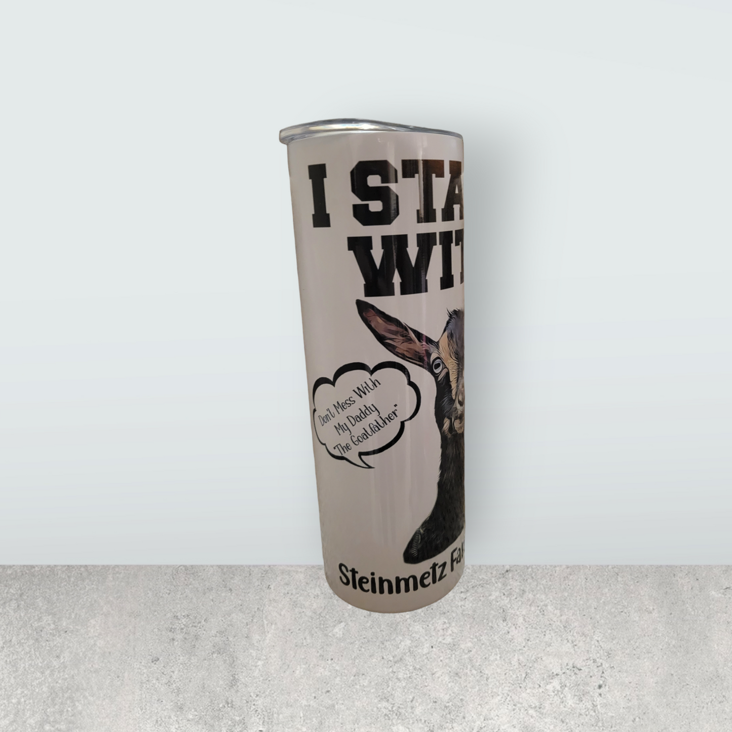 I Stand with Steinmetz Family Farm Tumbler