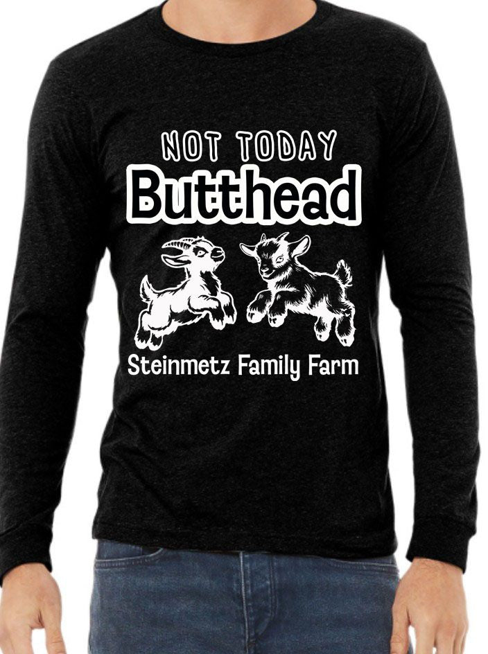 Not Today Butthead Adult Long Sleeve Shirt