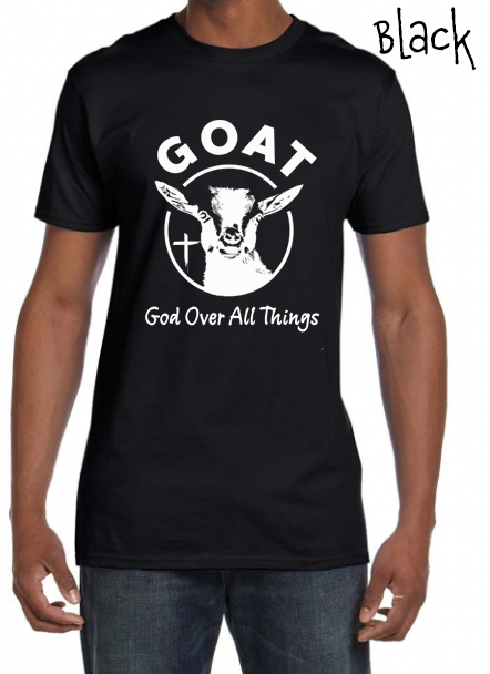 GOAT: God Over All Things Short Sleeve Adult Shirt
