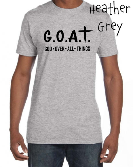 GOAT: God Over All Things Short Sleeve Adult Shirt