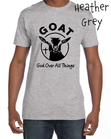 GOAT: God Over All Things Short Sleeve Adult Shirt
